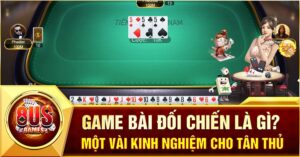 Game Bài Đối Chiến