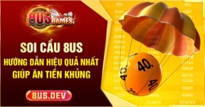 soi cầu 8us hiệu quả