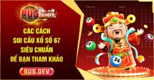 Soi cầu Xổ Số 67