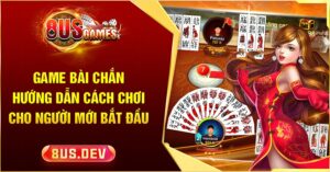 Game bài Chắn