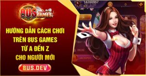 Cách chơi trên 8US Games