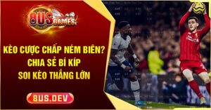 Kèo cược chấp ném biên