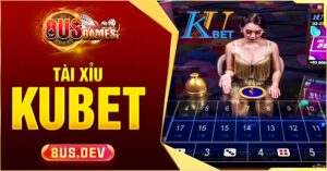 kinh nghiệm chơi tài xỉu Kubet