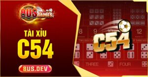 tìm hiểu Tài xỉu C54