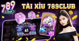 Tài Xỉu 789club là gì